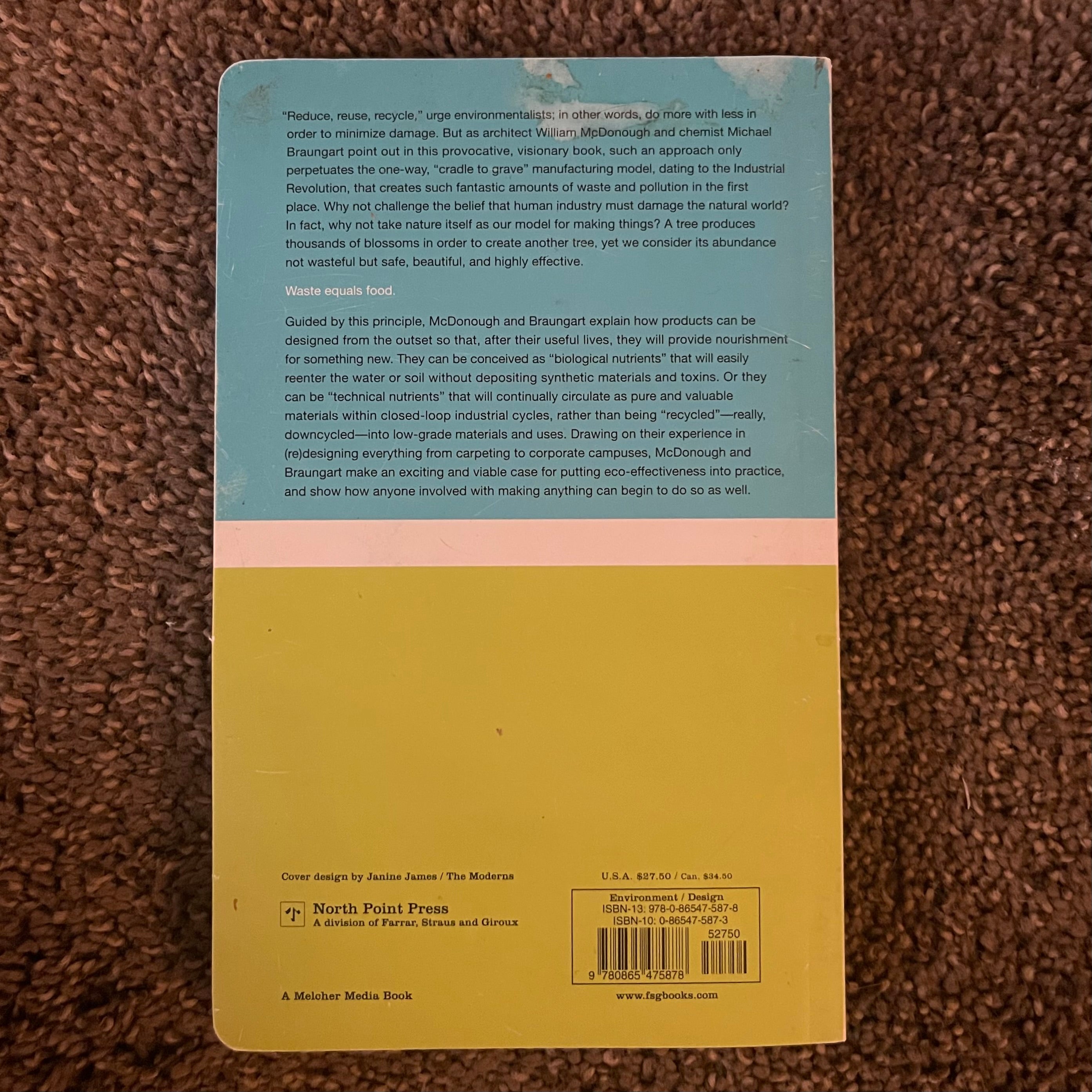 'Cradle to Cradle:Remaking the Way We Make Things' Braungart /McDonnald; 2002