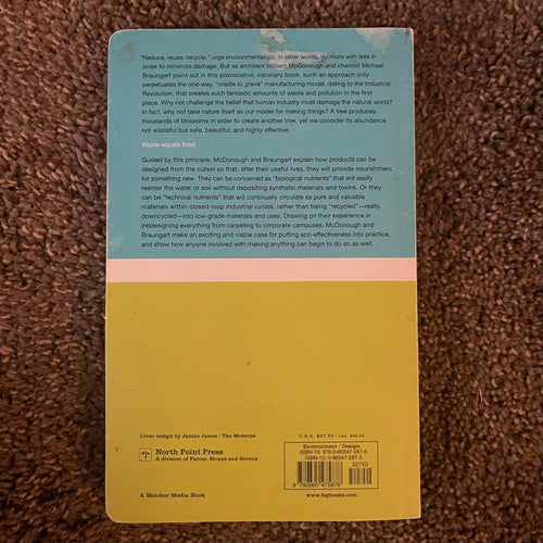 'Cradle to Cradle:Remaking the Way We Make Things' Braungart /McDonnald; 2002